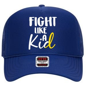 Fight Like A Kid Childhood Cancer Gold Ribbon High Crown Mesh Back Trucker Hat