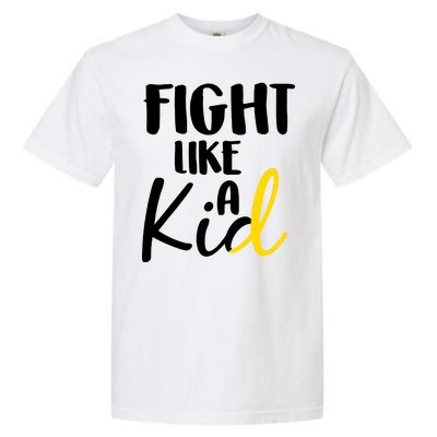 Fight Like A Kid Childhood Cancer Gold Ribbon Garment-Dyed Heavyweight T-Shirt