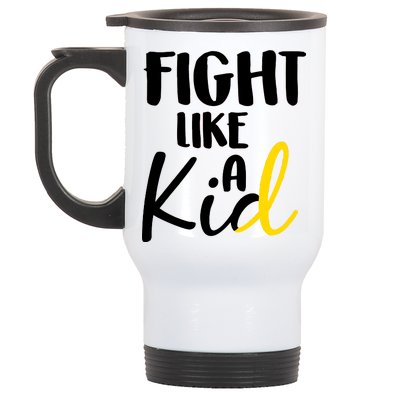 Fight Like A Kid Childhood Cancer Gold Ribbon Stainless Steel Travel Mug