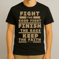 Fight The Good Fight Christian Faith T-Shirt