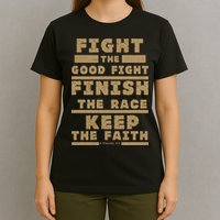 Fight The Good Fight Christian Faith T-Shirt