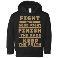 Fight The Good Fight Christian Faith Toddler Hoodie