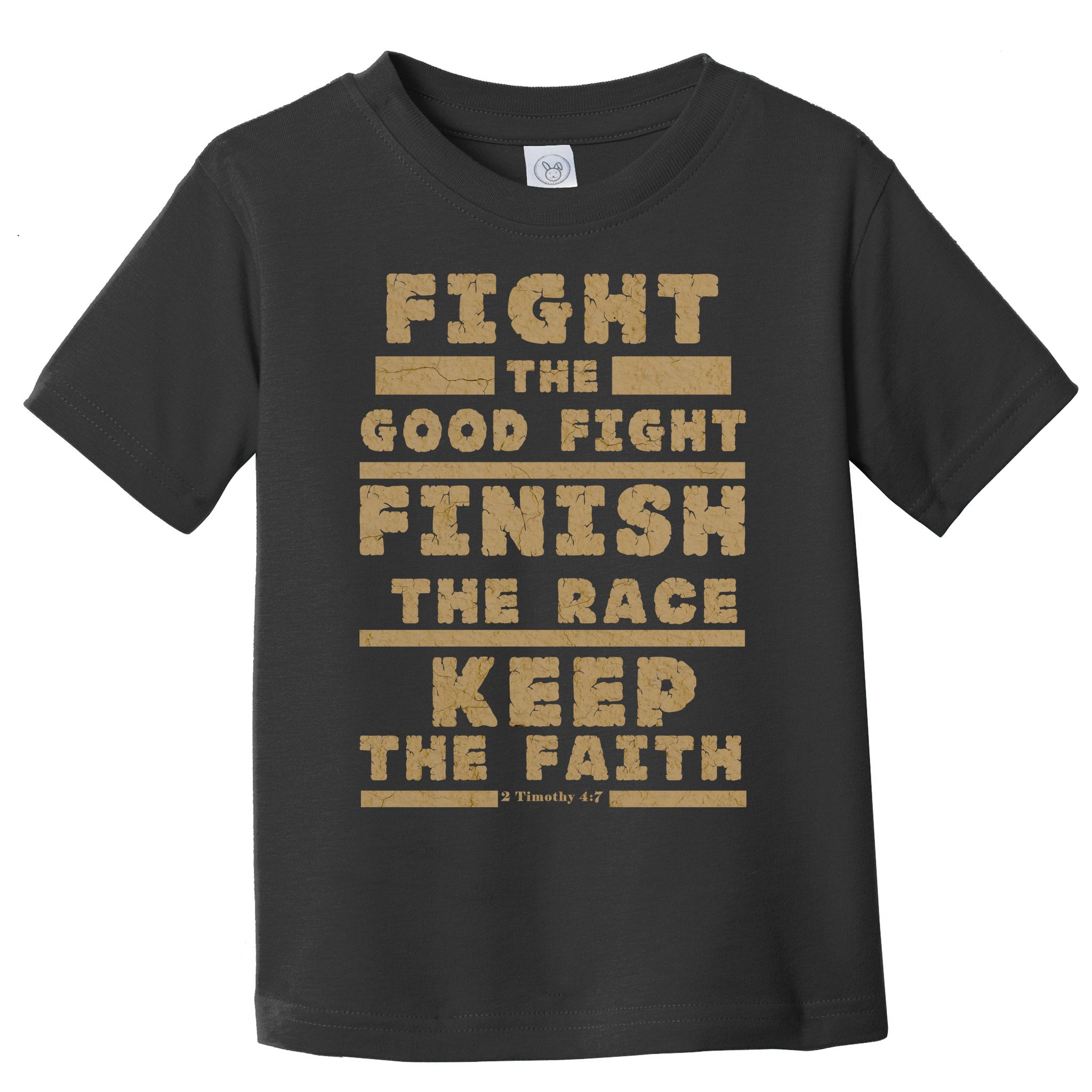 Fight The Good Fight Christian Faith Toddler T-Shirt