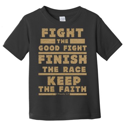 Fight The Good Fight Christian Faith Toddler T-Shirt