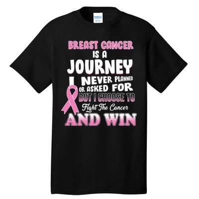 Fight The Journey And Win Breast Cancer Tall T-Shirt