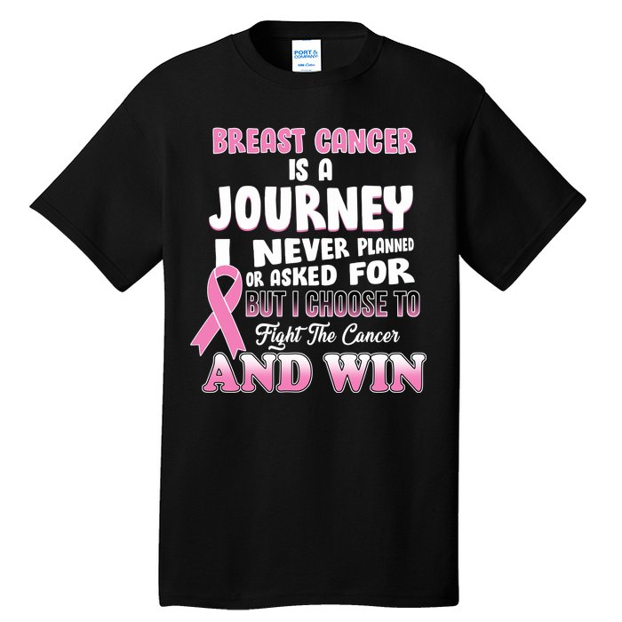 Fight The Journey And Win Breast Cancer Tall T-Shirt