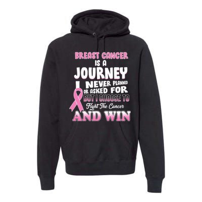 Fight The Journey And Win Breast Cancer Premium Hoodie