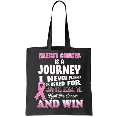 Fight The Journey And Win Breast Cancer Tote Bag