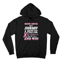 Fight The Journey And Win Breast Cancer Tall Hoodie