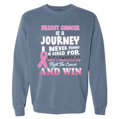 Fight The Journey And Win Breast Cancer Garment-Dyed Sweatshirt