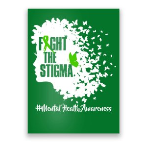 Fight The Stigma Butterflies Mental Health Poster