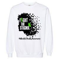 Fight The Stigma Butterflies Mental Health Garment-Dyed Sweatshirt