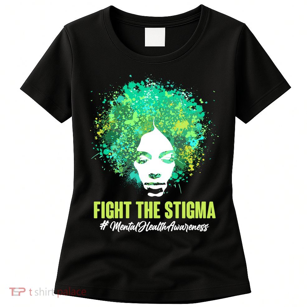 Fight The Stigma Mental Health Awareness Butterflies Women's T-Shirt