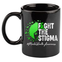 Fight The Stigma Mental Health Awareness Support 11oz C Handle Ceramic Mug