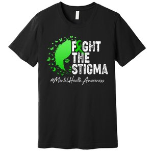 Fight The Stigma Mental Health Awareness Support Premium T-Shirt