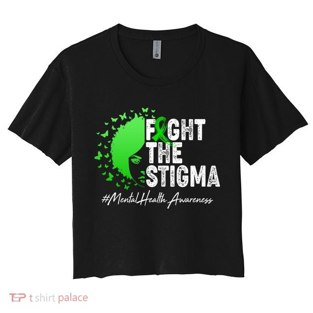 Fight The Stigma Mental Health Awareness Support Crop Top