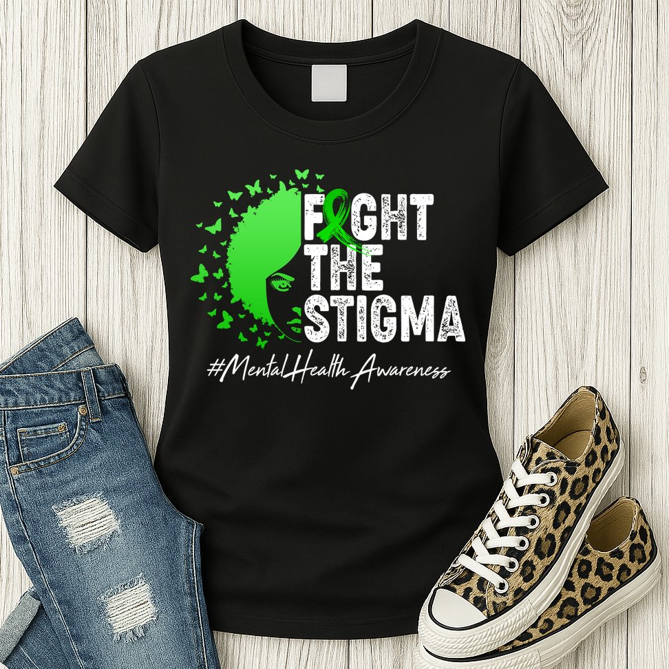 Fight The Stigma Mental Health Awareness Support Womens T-Shirt