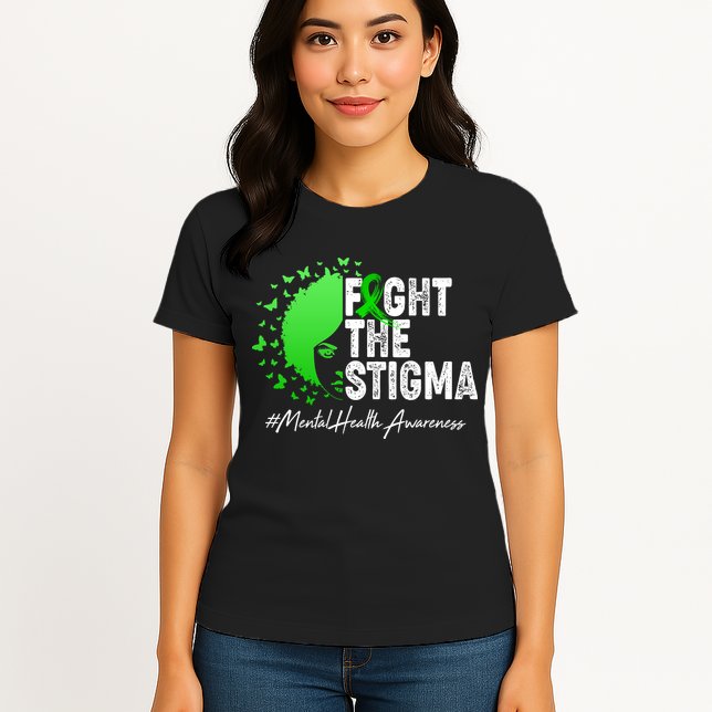 Fight The Stigma Mental Health Awareness Support Womens T-Shirt