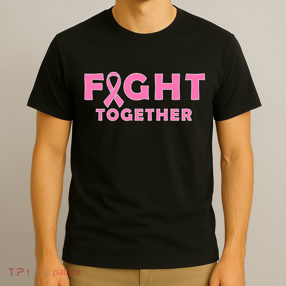 Fight Together Breast Cancer T-Shirt