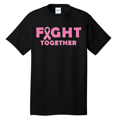 Fight Together Breast Cancer Tall T-Shirt