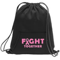 Fight Together Breast Cancer Sweatshirt Cinch Pack Bag