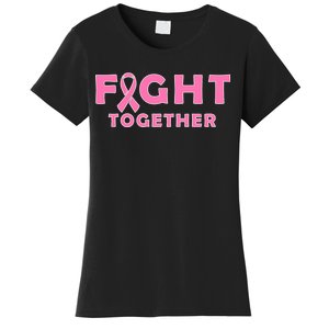 Fight Together Breast Cancer Women's T-Shirt