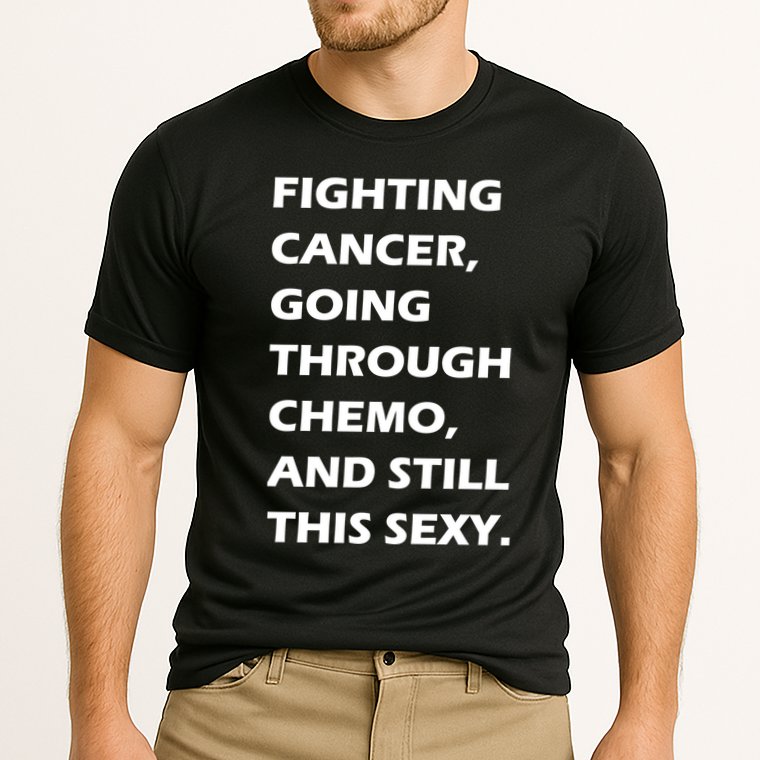 Fighting Cancer Going Through Chemo Still Sexy Cooling Performance Crew T-Shirt