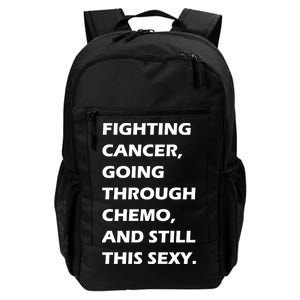 Fighting Cancer Going Through Chemo Still Sexy Daily Commute Backpack