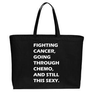 Fighting Cancer Going Through Chemo Still Sexy Cotton Canvas Jumbo Tote