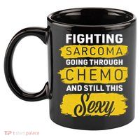 Fighting Sarcoma And Still Sexy 11oz C Handle Ceramic Mug