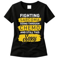 Fighting Sarcoma And Still Sexy Womens T-Shirt