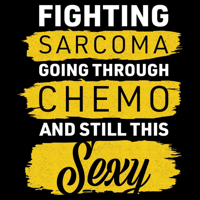 Fighting Sarcoma And Still Sexy Womens T-Shirt