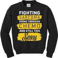 Fighting Sarcoma And Still Sexy Kids Sweatshirt