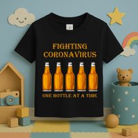 Fighting Virus One Bottle At A Time Toddler T-Shirt