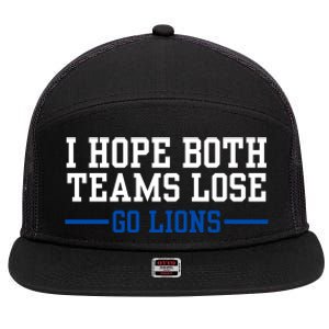 Funny I Hope Both Teams Lose Go Lions 7 Panel Mesh Trucker Snapback Hat