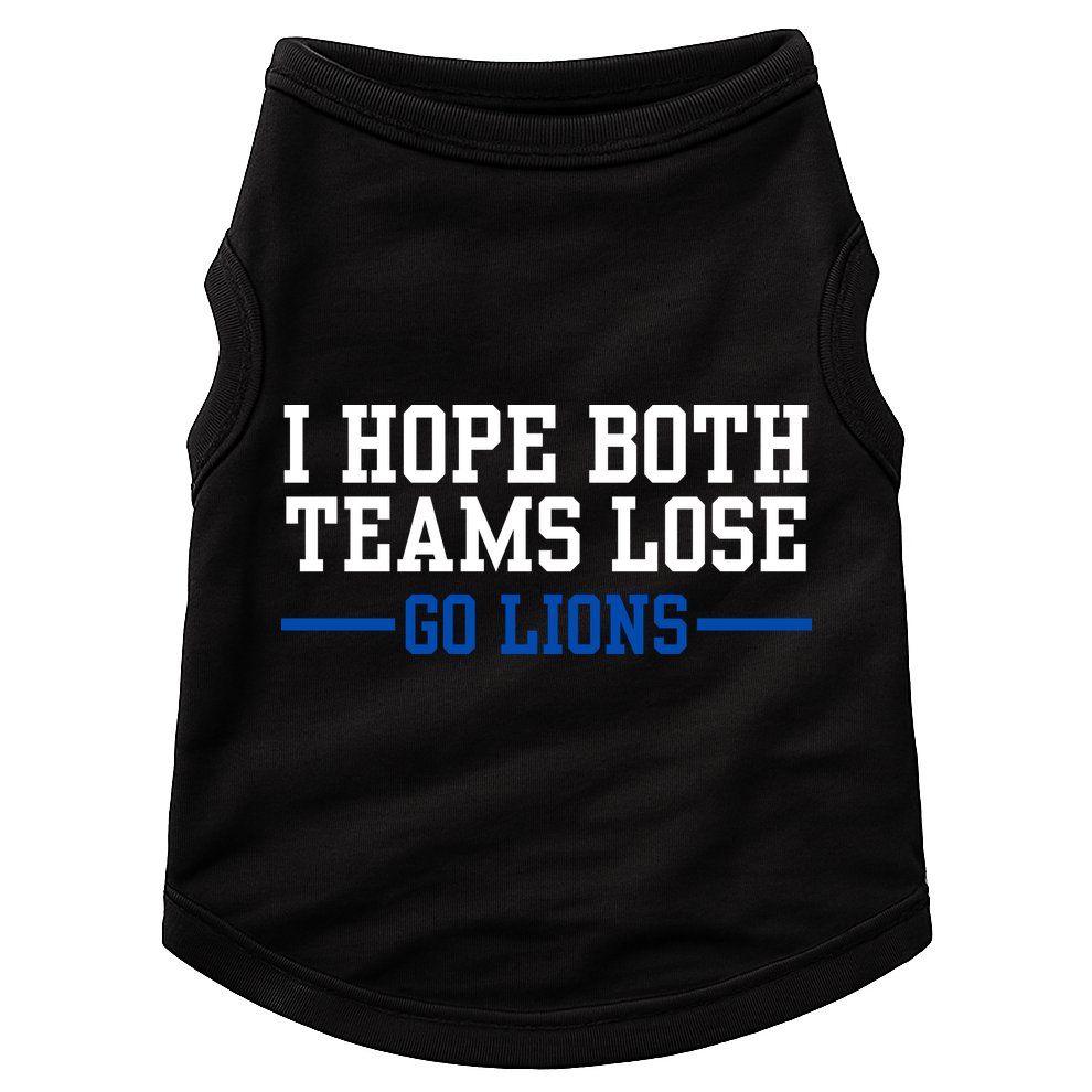 Funny I Hope Both Teams Lose Go Lions Doggie Tank