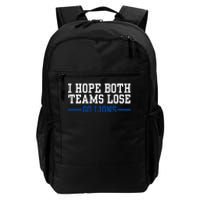 Funny I Hope Both Teams Lose Go Lions Daily Commute Backpack