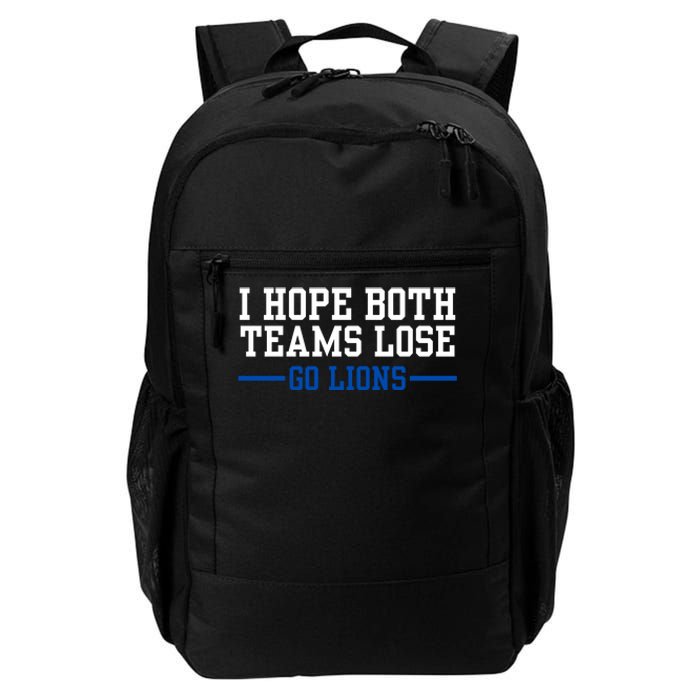 Funny I Hope Both Teams Lose Go Lions Daily Commute Backpack