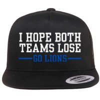 Funny I Hope Both Teams Lose Go Lions Flat Bill Trucker Hat