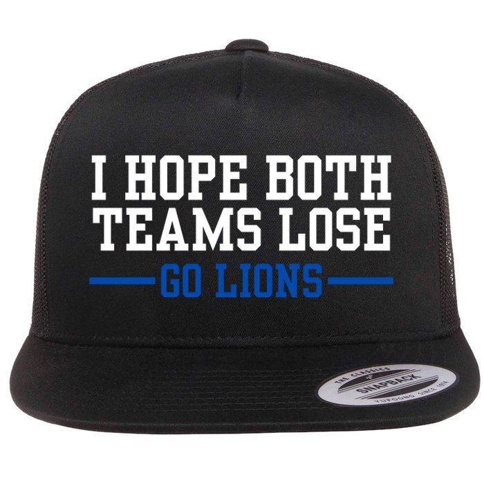 Funny I Hope Both Teams Lose Go Lions Flat Bill Trucker Hat