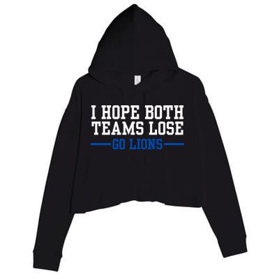 Funny I Hope Both Teams Lose Go Lions Crop Fleece Hoodie
