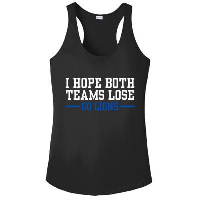 Funny I Hope Both Teams Lose Go Lions Ladies PosiCharge Competitor Racerback Tank