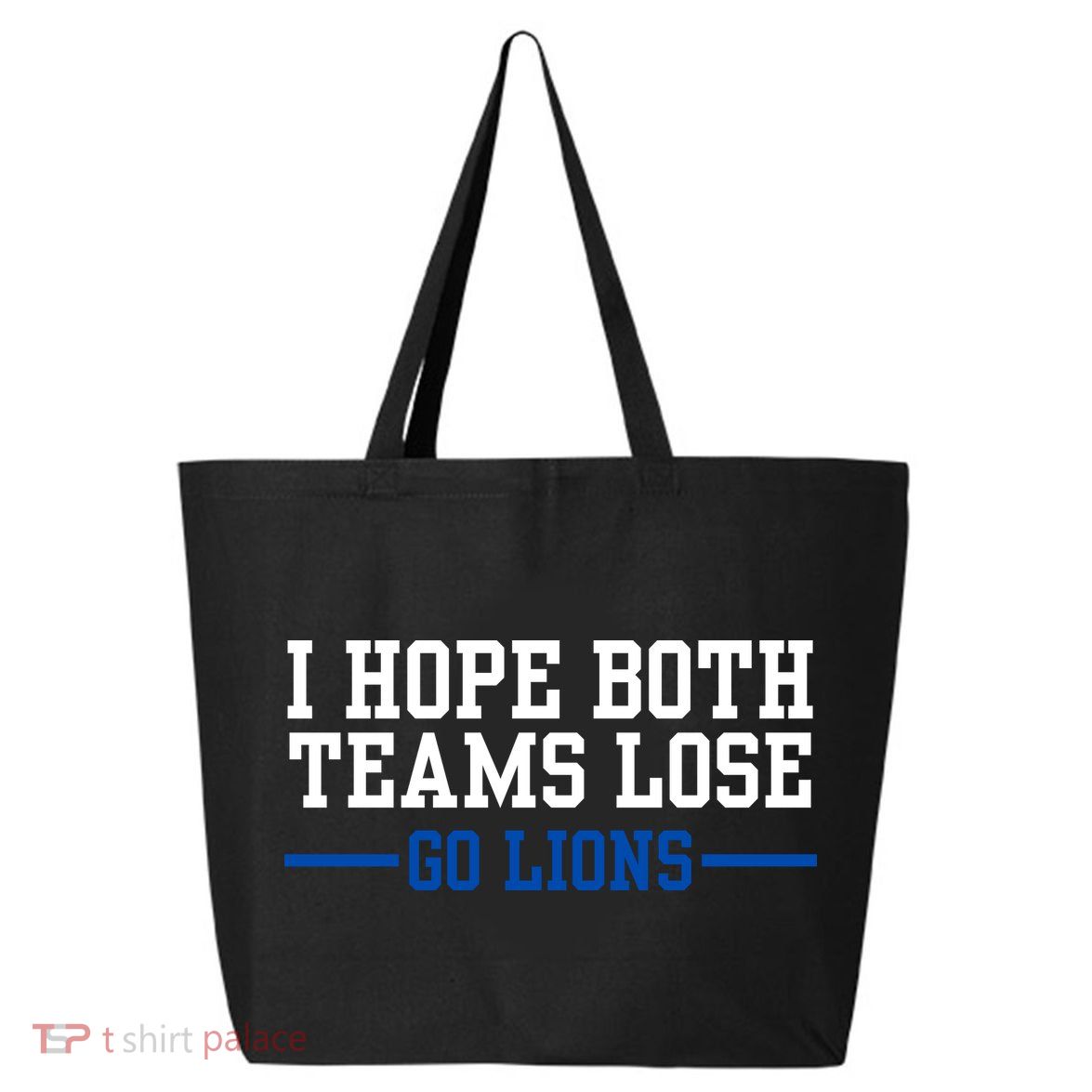 Funny I Hope Both Teams Lose Go Lions 25L Jumbo Tote