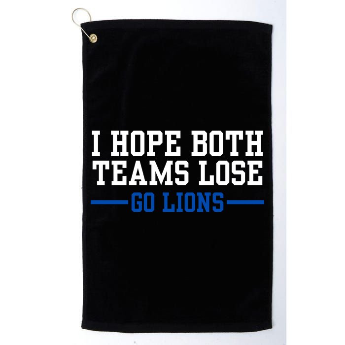 Funny I Hope Both Teams Lose Go Lions Golf Towel