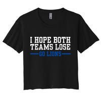 Funny I Hope Both Teams Lose Go Lions Women's Crop Top Tee