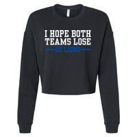Funny I Hope Both Teams Lose Go Lions Cropped Pullover Crew