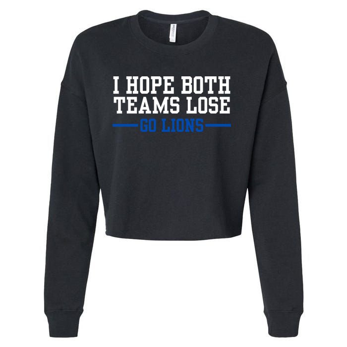 Funny I Hope Both Teams Lose Go Lions Cropped Pullover Crew