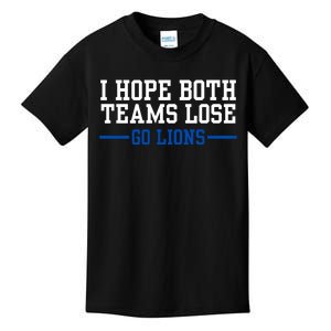 Funny I Hope Both Teams Lose Go Lions Kids T-Shirt