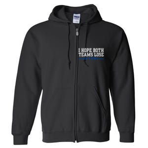 Funny I Hope Both Teams Lose Go Lions Full Zip Hoodie