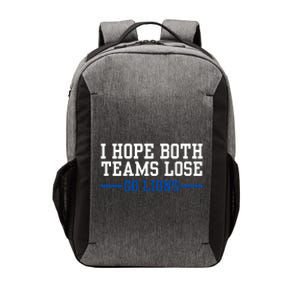 Funny I Hope Both Teams Lose Go Lions Vector Backpack